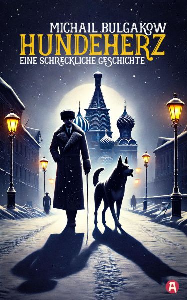 Hundeherz. Eine schreckliche Geschichte (Neuübersetzung)