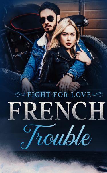 French Trouble: Fight for Love
