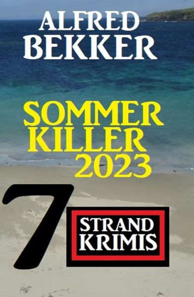 Sommer Killer 2023: 7 Strandkrimis