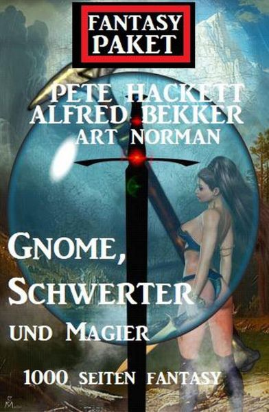 Gnome, Schwerter und Magier: 1000 Seiten Fantasy: Fantasy Paket