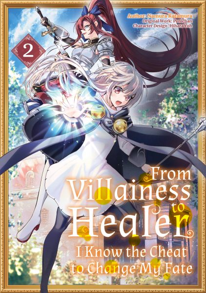 From Villainess to Healer: I Know the Cheat to Change My Fate (Manga): Volume 2