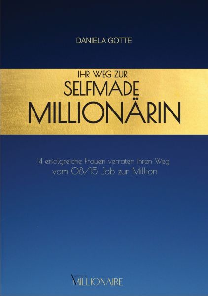 Ihr Weg zur Selfmade Millionärin