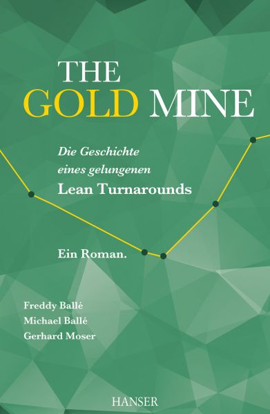 The Gold Mine – Die Geschichte eines gelungenen Lean Turnarounds