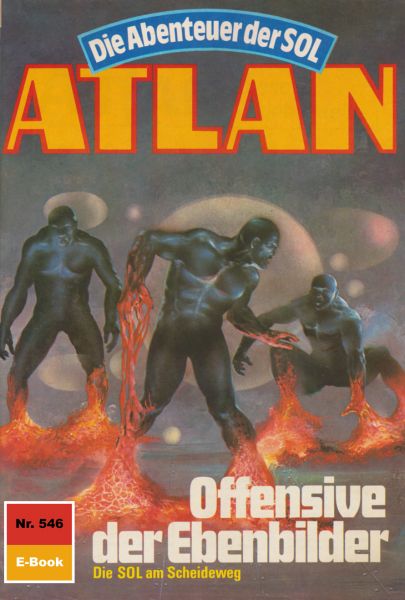 Atlan 546: Offensive der Ebenbilder