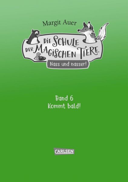 Die Schule der magischen Tiere Neuausgabe 6: Nass und nasser