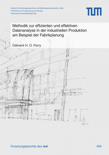 Methodik zur effizienten und effektiven Datenanalyse in der industriellen Produktion am Beispiel der