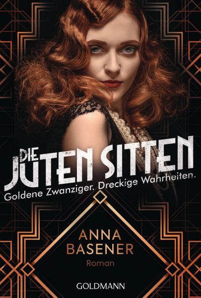 Die juten Sitten - Goldene Zwanziger. Dreckige Wahrheiten