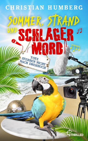 Sommer, Strand und Schlagermord - Tote sterben nicht nach Drehbuch