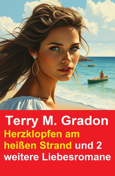 Herzklopfen am heißen Strand und 2 weitere Liebesromane