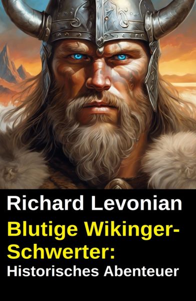 Blutige Wikinger-Schwerter: Historisches Abenteuer