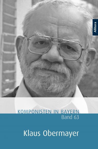 Komponisten in Bayern. Band 63: Klaus Obermayer