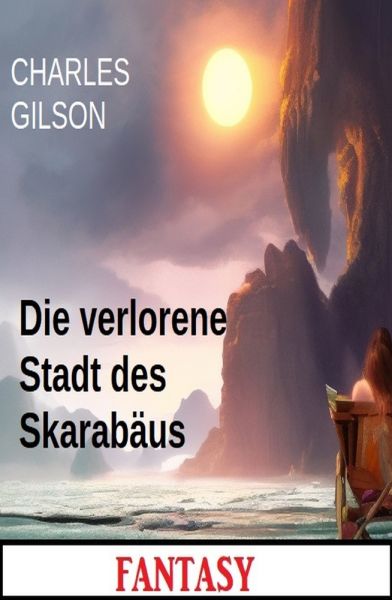 Die verlorene Stadt des Skarabäus: Fantasy