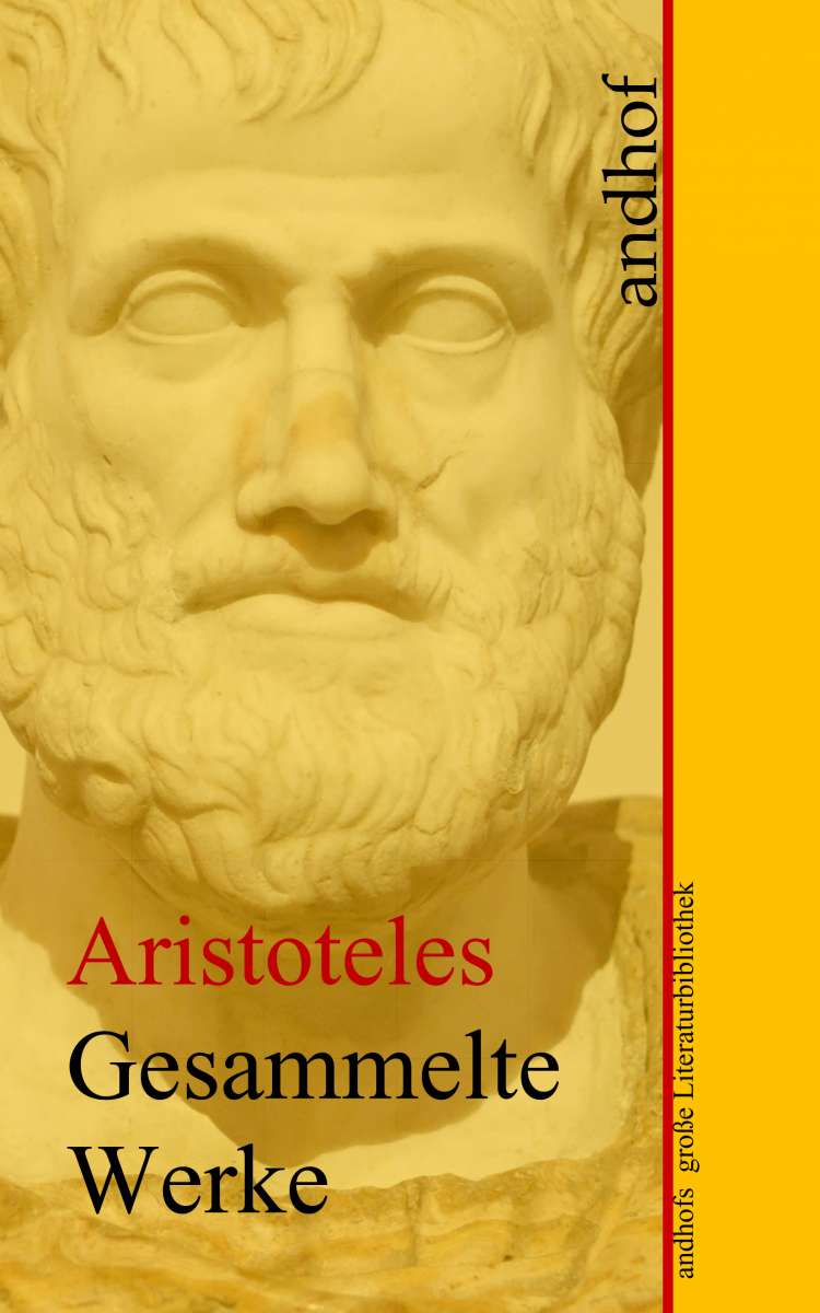 Aristoteles Gesammelte Werke (Aristoteles Andhof)