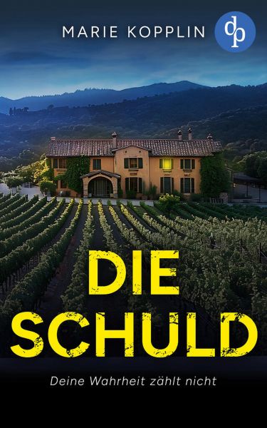 Die Schuld | Der fesselnde Psychothriller über ein dunkles Geheimnis in Spanien