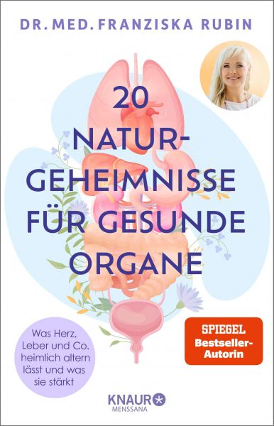 Die 20 Naturgeheimnisse für gesunde Organe