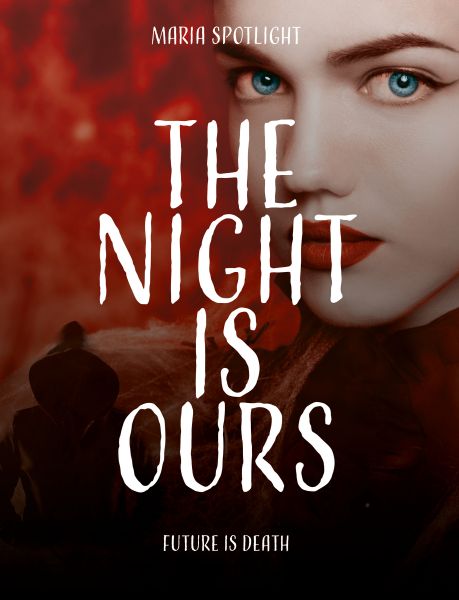 The night is ours