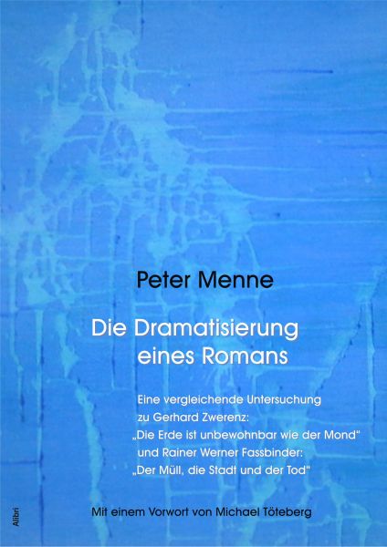 Die Dramatisierung eines Romans. Eine vergleichende Untersuchung zu Gerhard Zwerenz: "Die Erde ist u