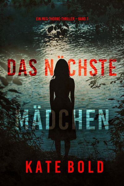 Das nächste Mädchen (Ein Meg-Thorne-Thriller – Band 1)