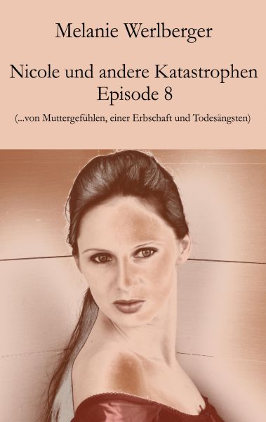 Nicole und andere Katastrophen – Episode 8