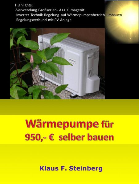 Wärmepumpe für 950,- € selber bauen