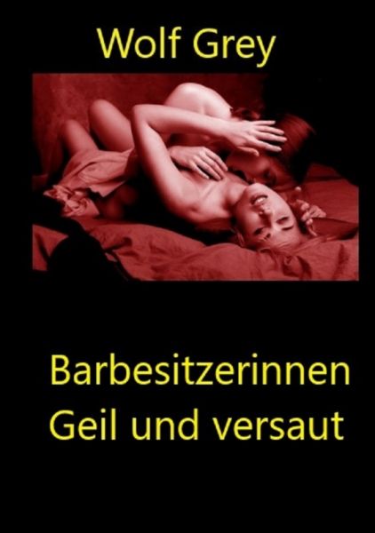 Barbesitzerinnen geil und versaut