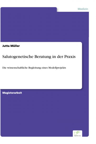 Salutogenetische Beratung in der Praxis