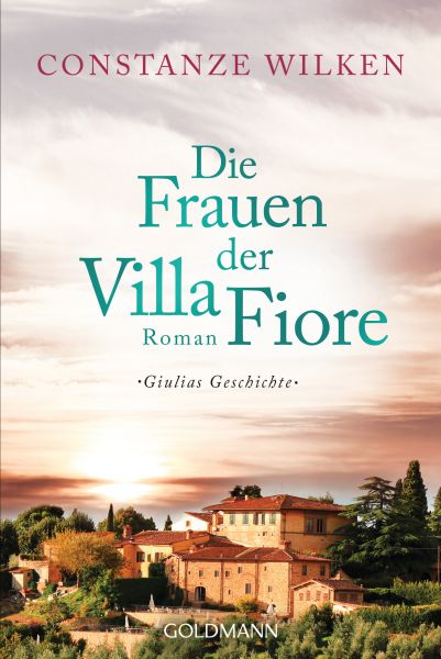Cover Constanze Wilken: Die Frauen der Villa Fiore