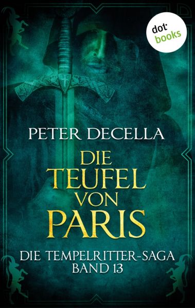 Die Tempelritter-Saga - Band 13: Die Teufel von Paris