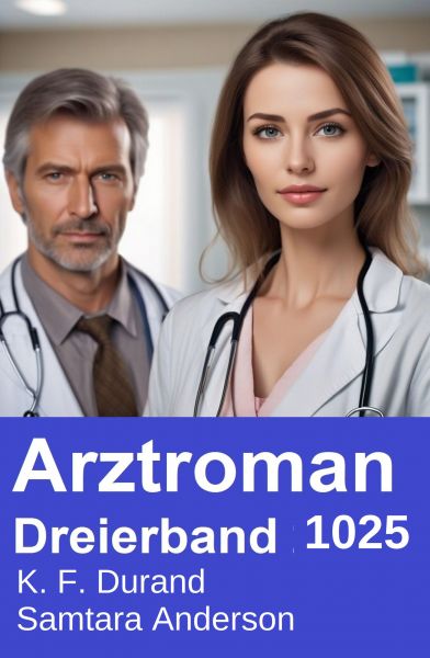 Arztroman Dreierband 1025
