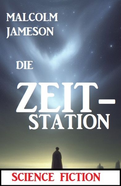 Die Zeit-Station: Science Fiction