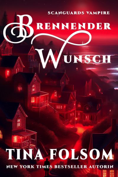 Brennender Wunsch (Eine Scanguards Vampire - Novelle)