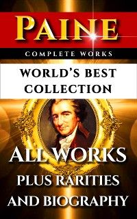 Thomas Paine Complete Works – World’s Best Collection
