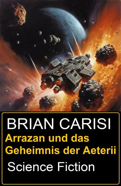 Arrazan und das Geheimnis der Aeterii: Science Fiction