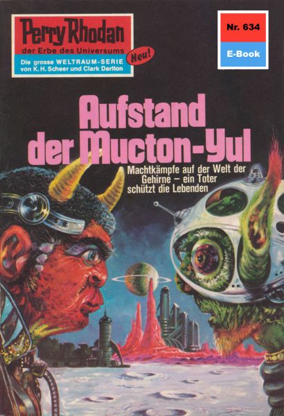 Perry Rhodan 634: Aufstand der Mucton-Yul