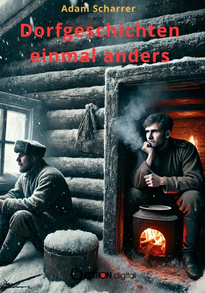 Dorfgeschichten einmal anders