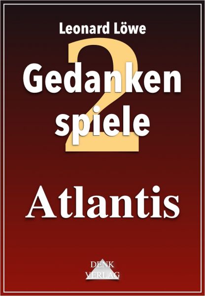 Gedankenspiele Thema 2: Atlantis
