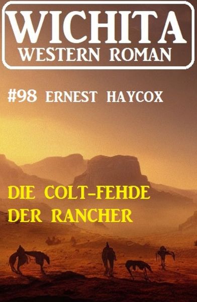 Die Colt-Fehde der Rancher: Wichita Western Roman 98