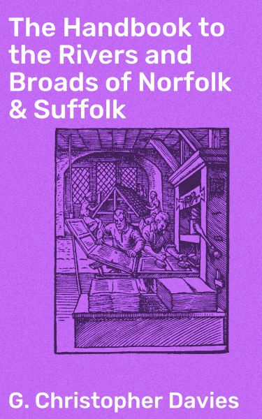 The Handbook to the Rivers and Broads of Norfolk & Suffolk