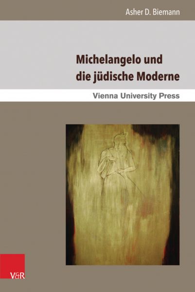 Michelangelo und die jüdische Moderne