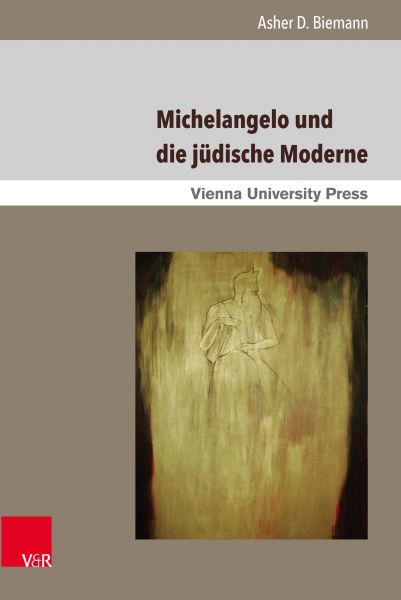 Michelangelo und die jüdische Moderne