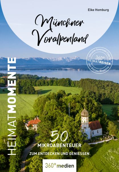 Münchner Voralpenland - HeimatMomente