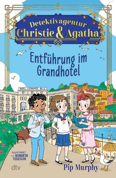 Detektivagentur Christie & Agatha – Entführung im Grandhotel