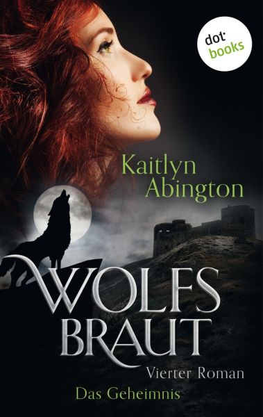 Wolfsbraut - Vierter Roman: Das Geheimnis