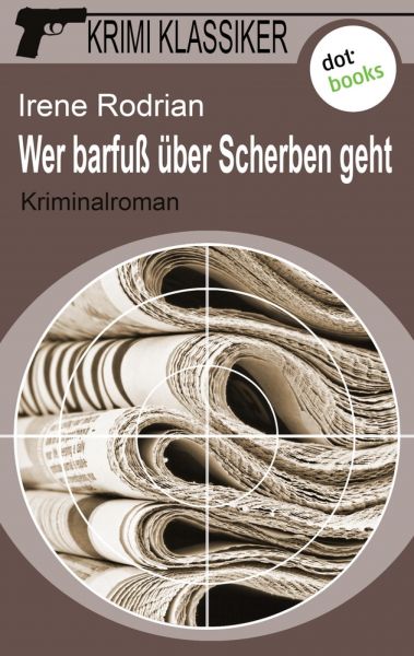 Krimi-Klassiker - Band 3: Wer barfuß über Scherben geht