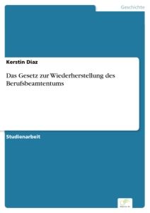 Das Gesetz zur Wiederherstellung des Berufsbeamtentums