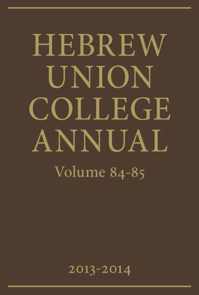 Hebrew Union College Annual Volumes 84-85