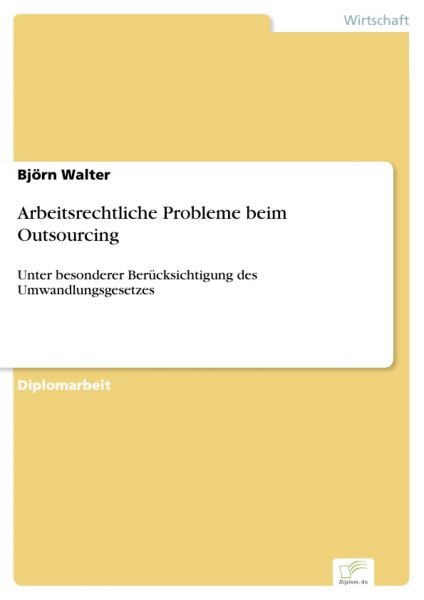 Arbeitsrechtliche Probleme beim Outsourcing
