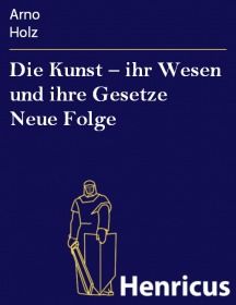 Die Kunst – ihr Wesen und ihre Gesetze Neue Folge