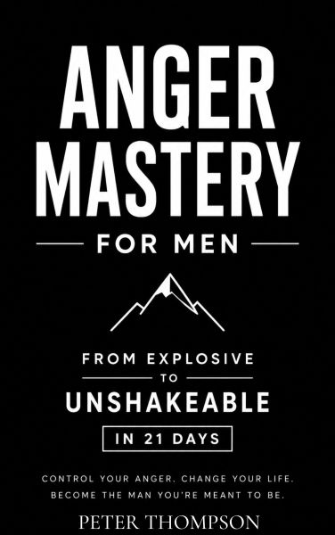 Anger Mastery for Men