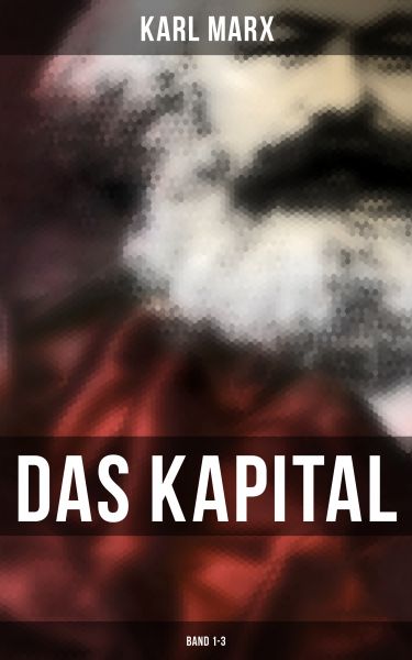 Das Kapital: Band 1-3